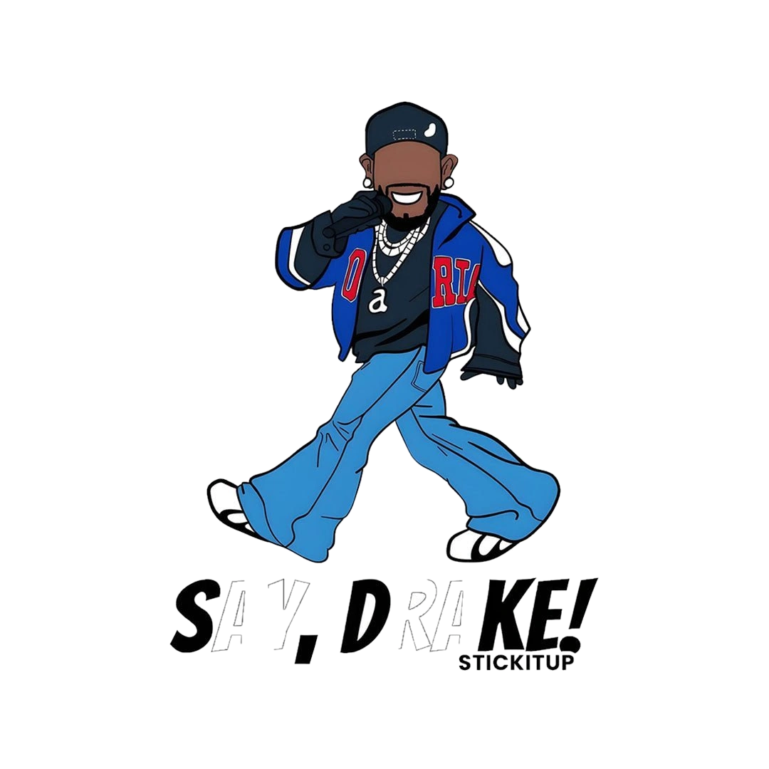 Say Drake Sticker